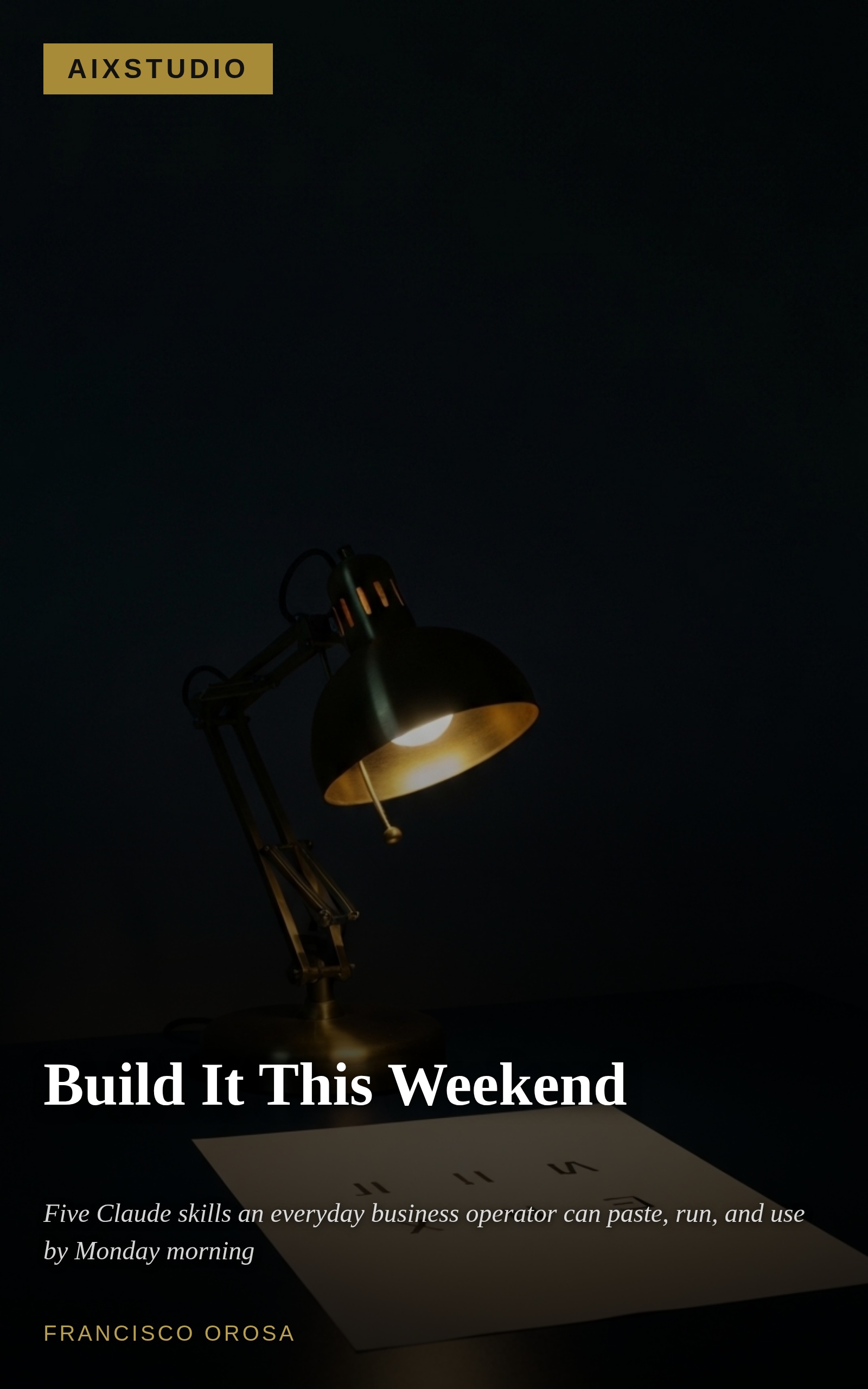 Build It This Weekend — Francisco Orosa